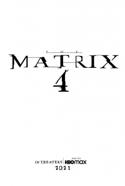 Matrix 4: Resurrections  (2021)