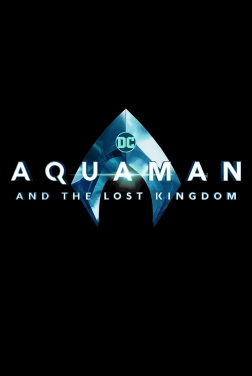Aquaman e il Regno Perduto (2023)
